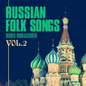 Boris Rubaschkin - 1970 - Russian Folk Songs Vol.2
