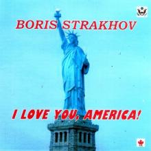 Борис Страхов - 2010 - I love you, America!