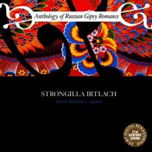 Стронгилла Иртлач - 2000 - Антология русских цыганских романсов