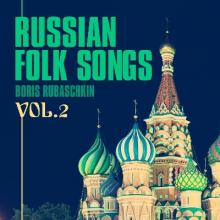 Boris Rubaschkin - 1970 - Russian Folk Songs Vol.2