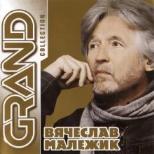 Вячеслав Малежик - 2011 - Grand Collection